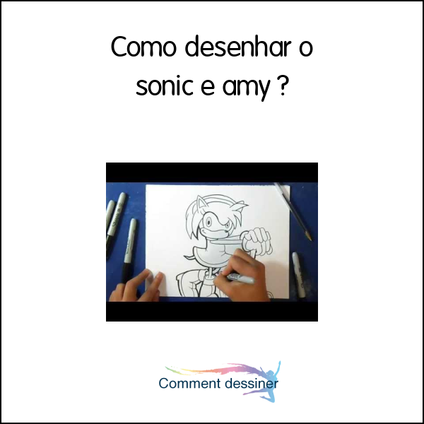 Como desenhar o sonic e amy